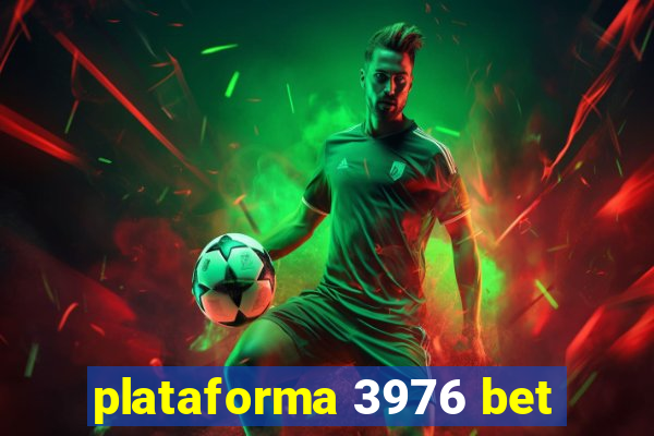 plataforma 3976 bet